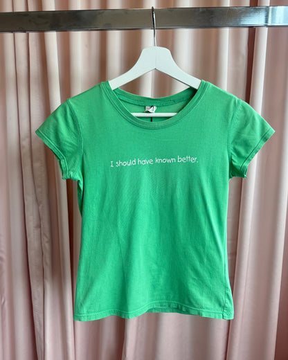 Brody 2000's "I Should Have Known Better" Green T-Shirt